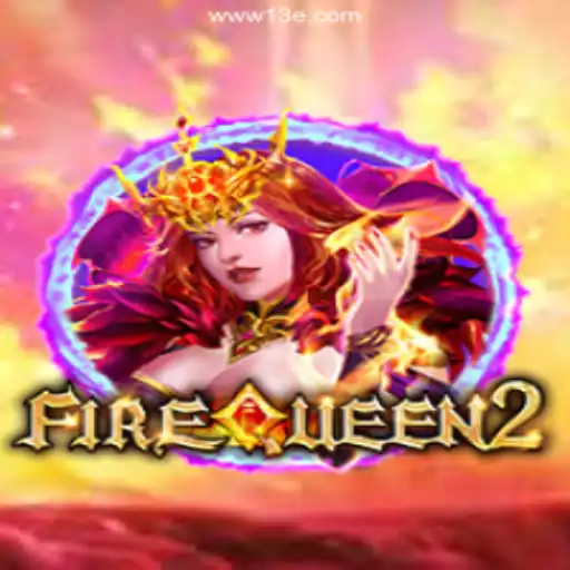 Exploring the Enchanting World of FireQueen2 on 13E⭐️ ONLINE PLATAFORMA OFICIAL 13E.Com