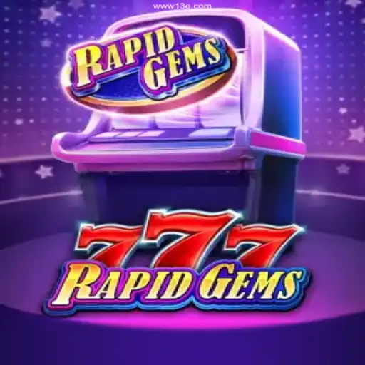 Exciting Gameplay Awaits with RapidGems777 on 13E⭐️ ONLINE PLATAFORMA OFICIAL 13E.Com